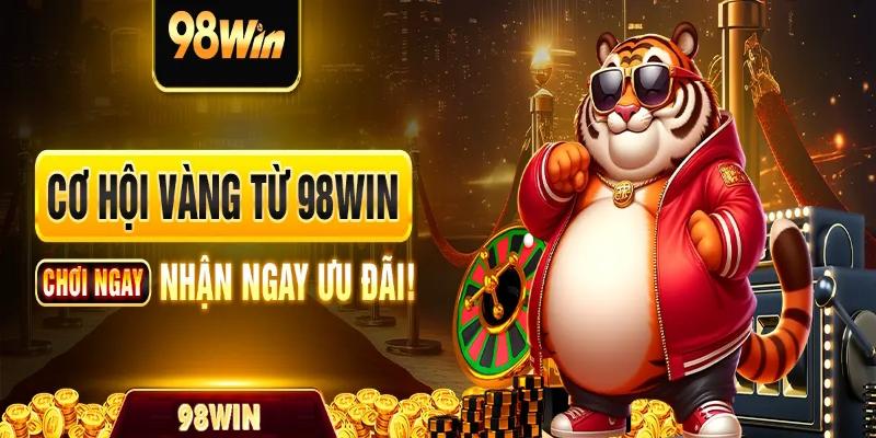 Khuyến mãi nào cho tân thủ của 98Win