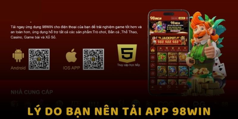 Lý do bạn nên tham gia 98Win