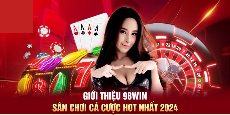 Nhà cái hàng đầu châu Á 98Win