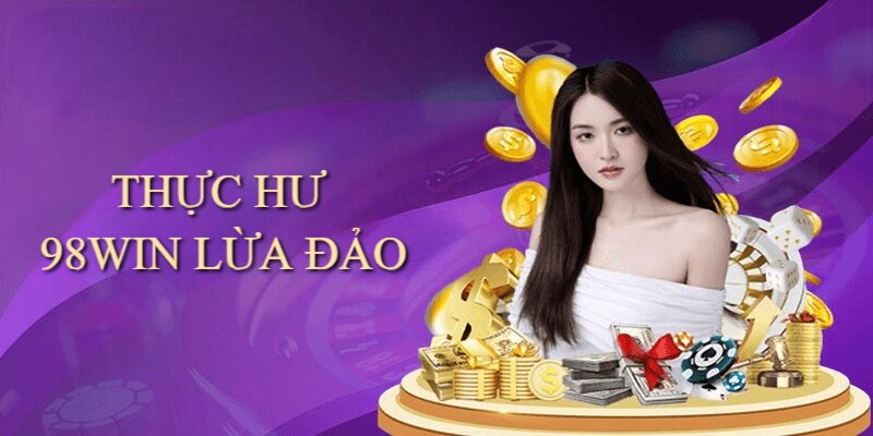 98win lừa đảo